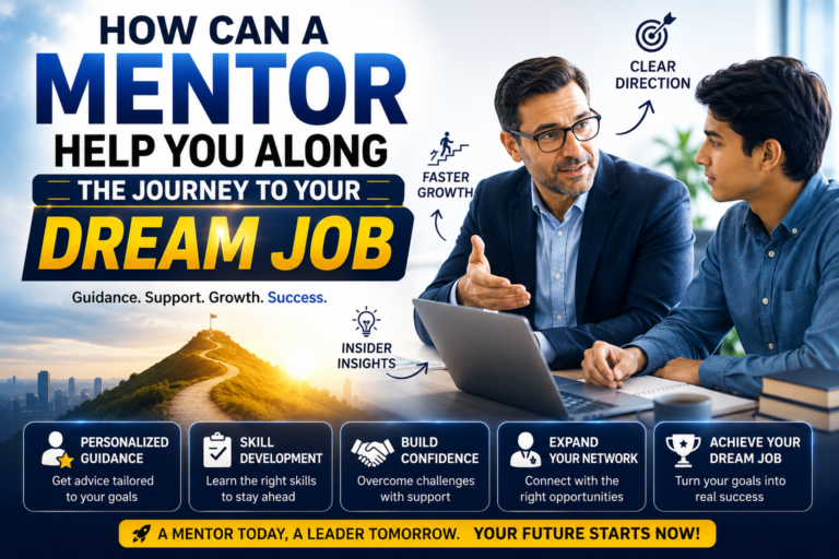 How Can a Mentor Help You Along The Journey To Your Dream Job