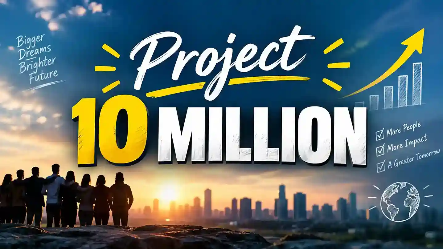 Project 10 Million goals and global impact